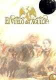 EL VUELO DEL AGUILA : TELENOVELA