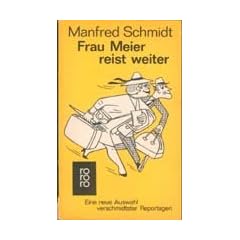 Frau Meier reist weiter.