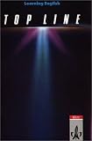 Top Line. Lese- und Arbeitsbuch f&uuml;r die 12. und 13. Klasse: Learning English, Top Line, Lesebuch und Arbeitsbuch