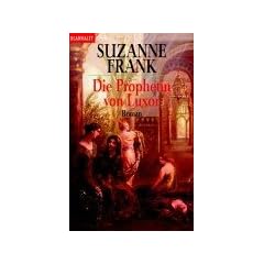 Die Prophetin von Luxor: Roman