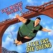 Fat Music, Vol. 5: Live Fat Die Young Fat Music, Vol. 5: Live Fat Die Young