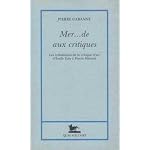Mer-- de aux critiques: Les tribulations de la critique d'art d'Emile Zola a Pierre Menard book cover