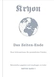 Produkt-Bild: Kryon: Kryon1. Das Zeitenende: Neue Informationen f&uuml;r pers&ouml;nlichen Frieden: Bd 1