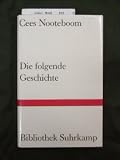 Die folgende Geschichte - 3 - Auflage. - Cees. Nooteboom