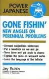 Gone fishin' : new angles on perennial problems