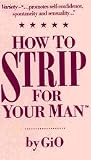 How To Strip For Your Man
