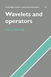 Wavelets and Operators: Volume 1: v. 1 (Cambridge Studies in Advanced Mathematics)