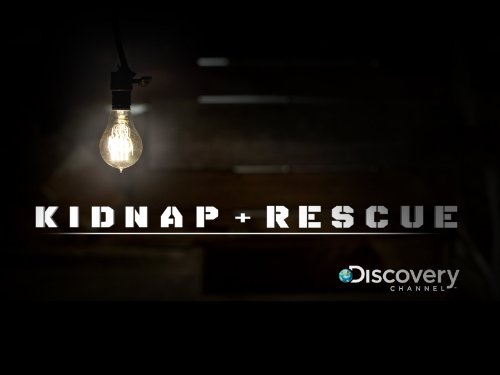 Kidnap and Rescue Season 1, Ep. 1 "Hostage Rescue Team" Kidnap and Rescue Season 1, Ep. 1 "Hostage Rescue Team"
