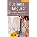 Business Englisch: Soforthilfe f�r Mail und Phone. Das Wichtigste auf einen Blick (GU Gesundheits-Kompasse)