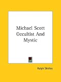 Michael Scott Occultist And Mystic