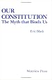 Our Constitution: The Myth That Binds Us