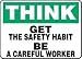 THINK GET THE SAFETY HABIT BE A CAREFUL WORKER 10 x 14 Adhesive Dura Vinyl 5 Yr