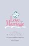 Love in Marriage: A Translation of Emanuel Swedenborg's the Sensible Joy in Married Love, and the Foolish Pleasures of Illicit Love