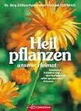 Heilpflanzen unserer Heimat - J&ouml;rg Zittlau, Michael Helfferich