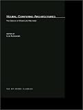 Neural Computing Architectures: The Design of Brain-like Machines (MIT Press Classics)