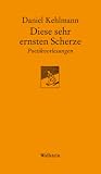 Diese sehr ernsten Scherze. Poetikvorlesungen