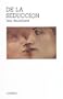 De La Seduccion /  Seduction (Teorema / Theorem) (Spanish Edition)