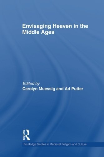 Envisaging Heaven in the Middle Ages (Routledge Studies in Medieval Religion and Culture) by Routledge (2014-05-18)