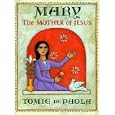 Mary: The Mother of Jesus by Tomie dePaola