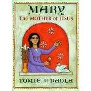Click here to buy Mary: The Mother of Jesus by  Tomie dePaola.
