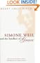 Simone Weil and the Intellect of Grace: An Introduction