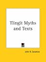 Tlingit Myths and Texts