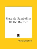 Masonic Symbolism of the Beehive