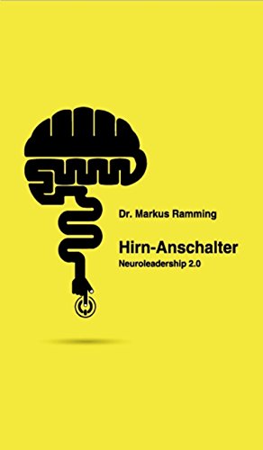 Hirn-Anschalter: Neuroleadership 2.0 (German Edition)