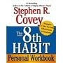 The 8th Habit Personal Workbook: Strategies to Take You from Effectiveness to Greatness