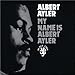 My Name Is Albert Ayler