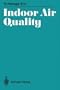 Indoor Air Quality (International Archives of Occupational and Environmental Health. Supplement)