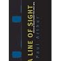 Line Of Sight: American Avant-Garde Film Since 1965