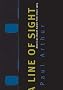 A Line of Sight: American Avant-garde Film Since 1965