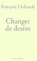 Changer de destin