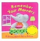 Remember Your Manners (A Story About Being Polite) Image of Remember Your Manners (A Story About Being Polite)