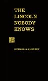Review Greenwood Press Reprint  / The Lincoln Nobody Knows