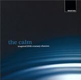 The Calm: Inspired 20th Century Classics