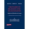 �bungsbuch Bilanzen und Bilanzanalyse: Aufgaben und Fallstudien mit L�sungen