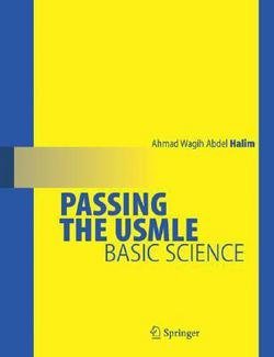 Ahmad Wagih Abdel-Halim: Passing the USMLE : Basic Science (Paperback); 2008 Edition
