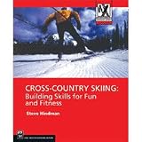 Cross-Country Skiing: Building Skills for Fun and Fitness (Mountaineers Outdoor Expert)