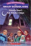 Ghosts Don't Eat Potato Chips (The Adventures of the Bailey School Kids, #5)
