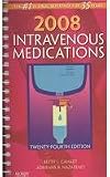 2008 Intravenous Medications - Text and E-Book Package: A Handbook for Nurses and Health Professionals, 24e