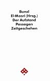 Der Aufstand: Pal&auml;stinensische und israelische Stimmen zur Intifada - 