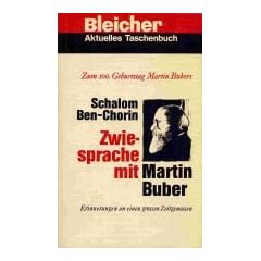 Zwiesprache mit Martin Buber. Erinnerungen an einen grossen Zeitgenossen