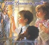 Little Lessons in Faith with Scripture 2006 Calendar