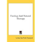 Fasting And Natural Therapy by Linda Burfield Hazzard