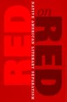 Red On Red: Native American Literary...