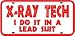 X-RAY TECH LICENSE PLATE medical scan sign