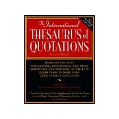 The International Thesaurus of Quotations: Revised Editon