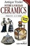 Antique Trader Pottery and Porcelain Ceramics Price Guide